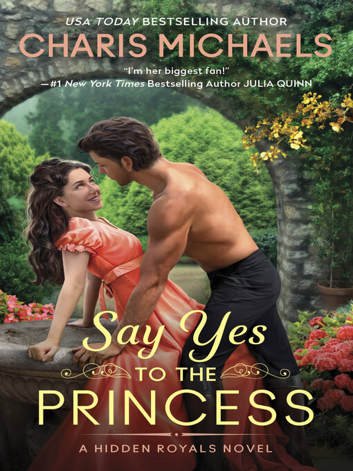 Title details for Say Yes to the Princess by Charis Michaels - Available